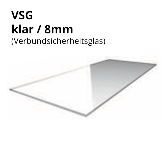 Transparent Verbundsicherheitsglas (VSG), 8 mm dick, rechteckige Form.